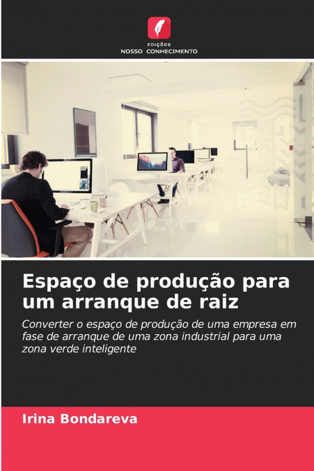 Espaço de produção para um arranque de raiz