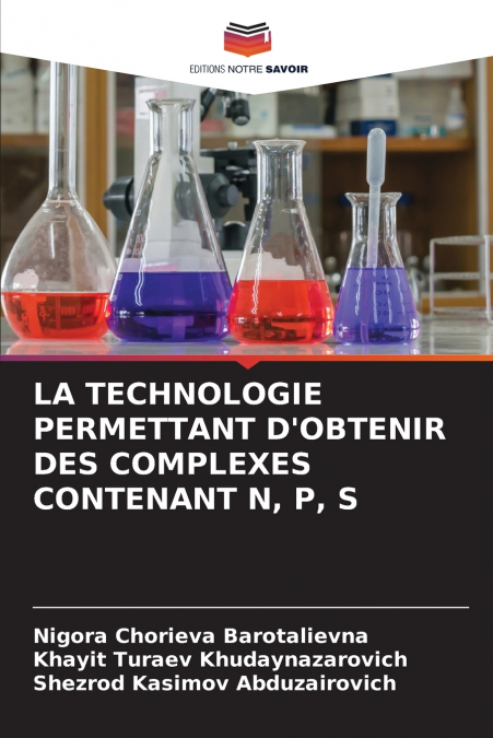 LA TECHNOLOGIE PERMETTANT D’OBTENIR DES COMPLEXES CONTENANT N, P, S