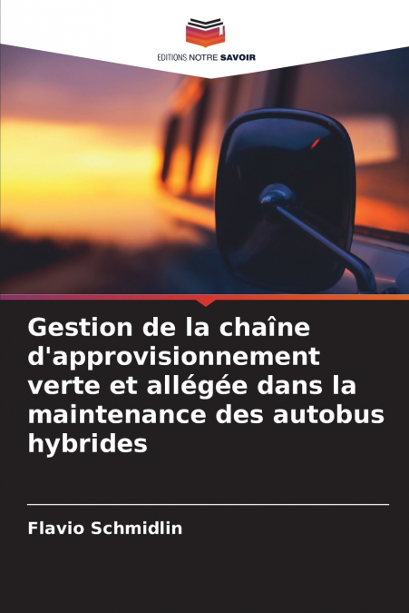 Gestion de la chaîne d’approvisionnement verte et allégée dans la maintenance des autobus hybrides