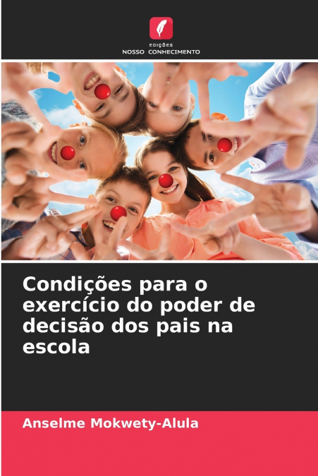 Condições para o exercício do poder de decisão dos pais na escola
