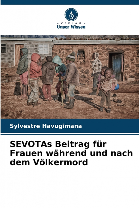 SEVOTAs Beitrag für Frauen während und nach dem Völkermord