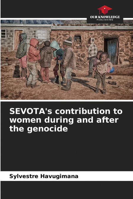 SEVOTA’s contribution to women during and after the genocide