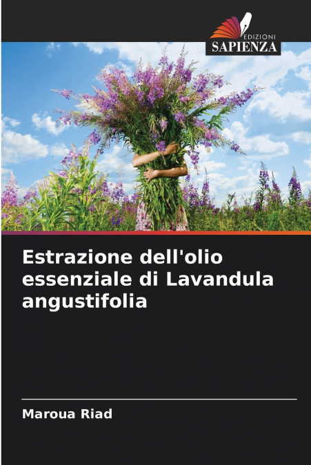 Estrazione dell’olio essenziale di Lavandula angustifolia