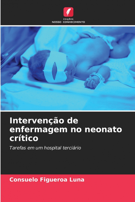 Intervenção de enfermagem no neonato crítico