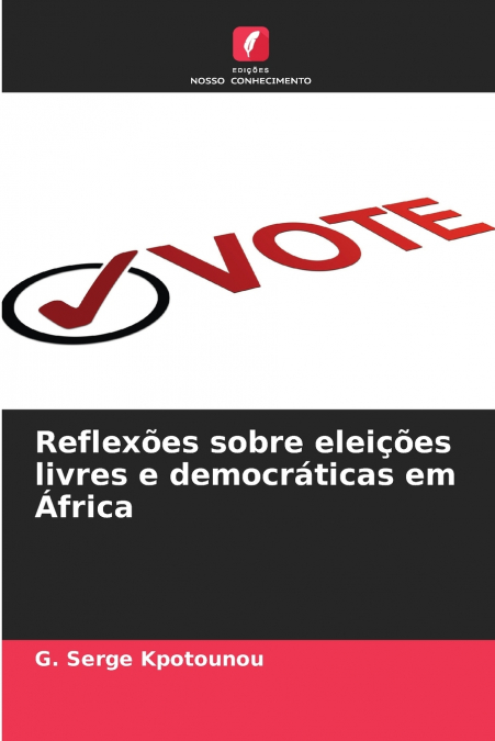 Reflexões sobre eleições livres e democráticas em África
