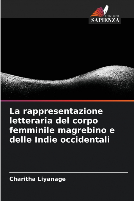 La rappresentazione letteraria del corpo femminile magrebino e delle Indie occidentali