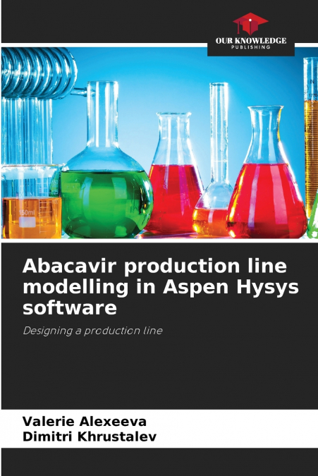 Abacavir production line modelling in Aspen Hysys software