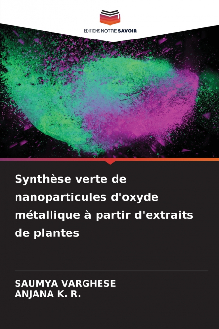 Synthèse verte de nanoparticules d’oxyde métallique à partir d’extraits de plantes