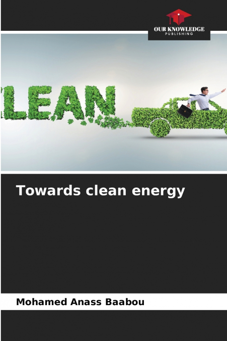 Towards clean energy