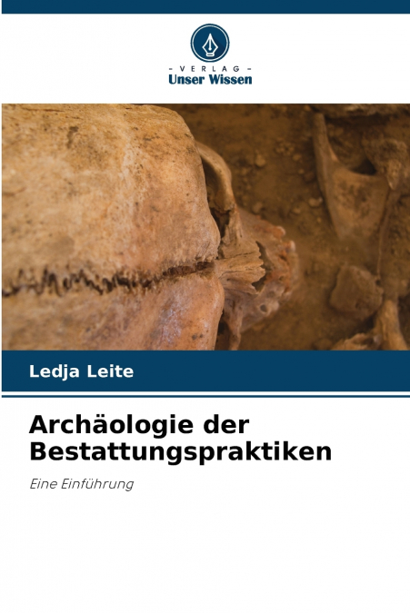 Archäologie der Bestattungspraktiken