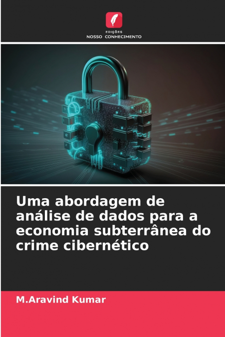Uma abordagem de análise de dados para a economia subterrânea do crime cibernético