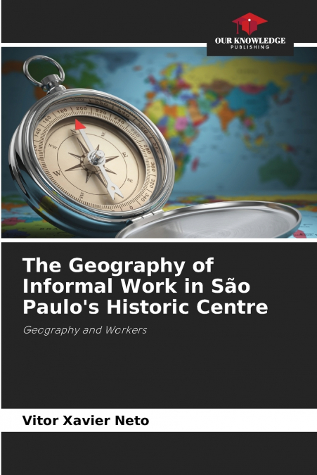 The Geography of Informal Work in São Paulo’s Historic Centre