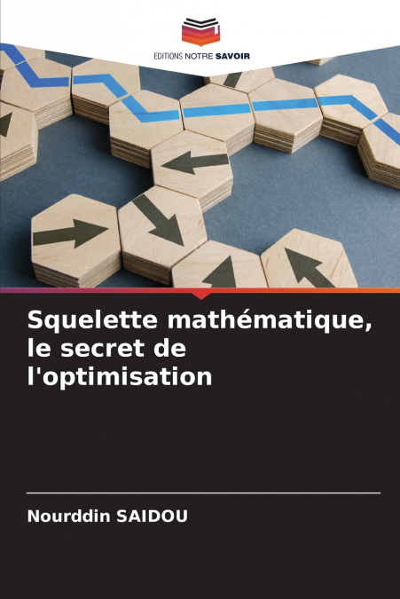 Squelette mathématique, le secret de l’optimisation