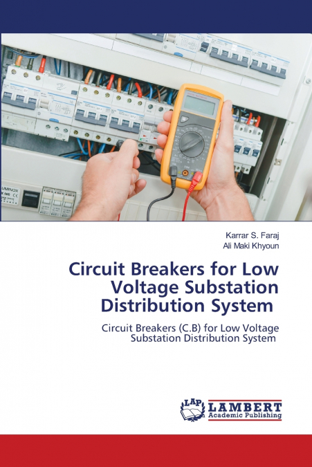 Circuit Breakers for Low Voltage Substation Distribution System
