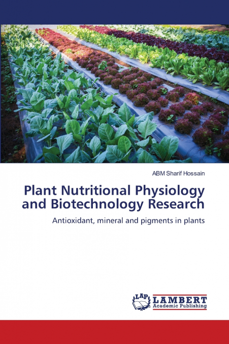Plant Nutritional Physiology and Biotechnology Research
