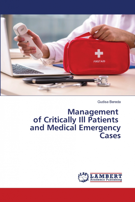 Management of Critically Ill Patients and Medical Emergency Cases