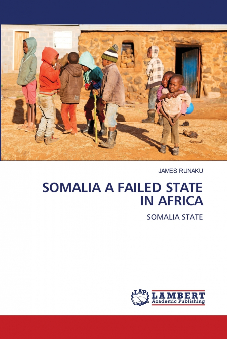 SOMALIA A FAILED STATE IN AFRICA