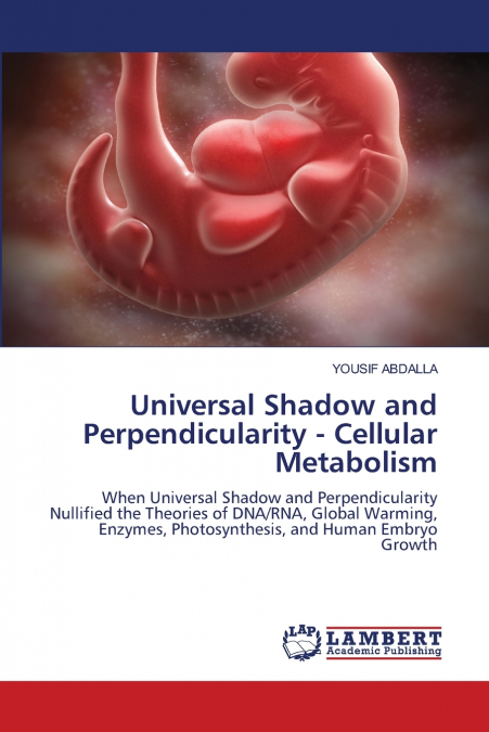 Universal Shadow and Perpendicularity - Cellular Metabolism