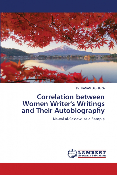 Correlation between Women Writer’s Writings and Their Autobiography