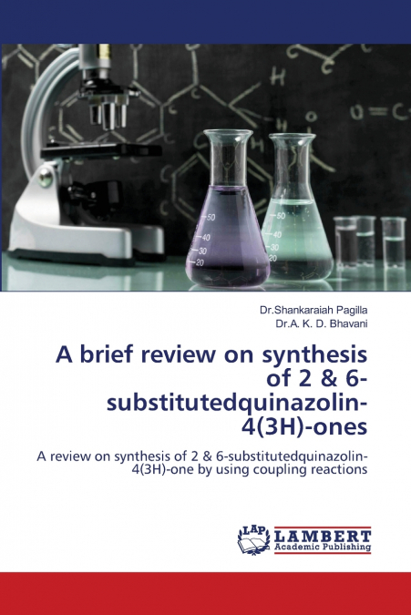 A brief review on synthesis of 2 & 6-substitutedquinazolin-4(3H)-ones