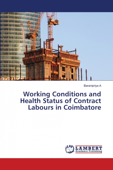 Working Conditions and Health Status of Contract Labours in Coimbatore