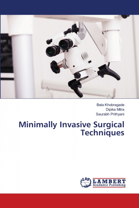 Minimally Invasive Surgical Techniques