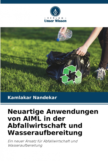 Neuartige Anwendungen von AIML in der Abfallwirtschaft und Wasseraufbereitung