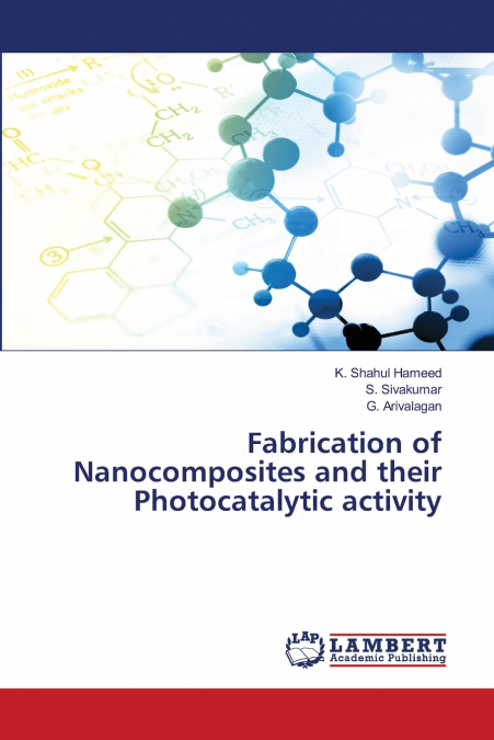 Fabrication of Nanocomposites and their Photocatalytic activity
