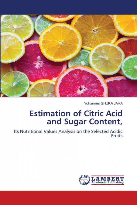 Estimation of Citric Acid and Sugar Content,