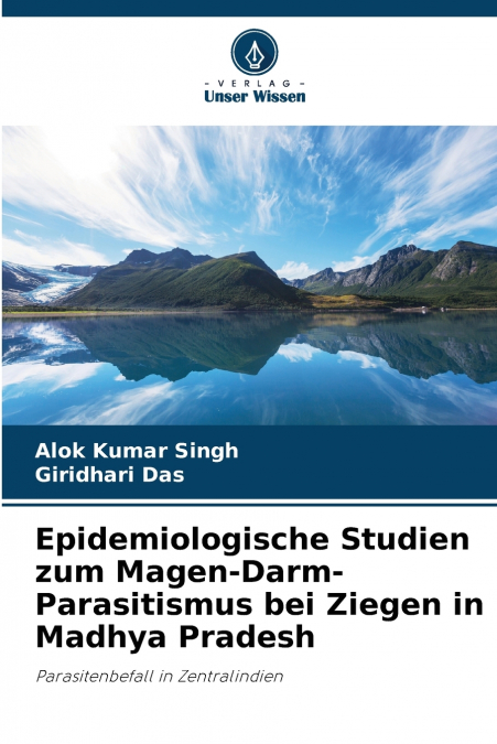 Epidemiologische Studien zum Magen-Darm-Parasitismus bei Ziegen in Madhya Pradesh