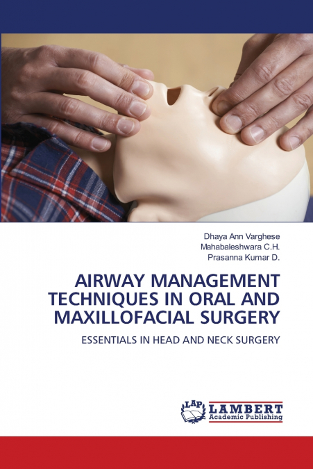 AIRWAY MANAGEMENT TECHNIQUES IN ORAL AND MAXILLOFACIAL SURGERY