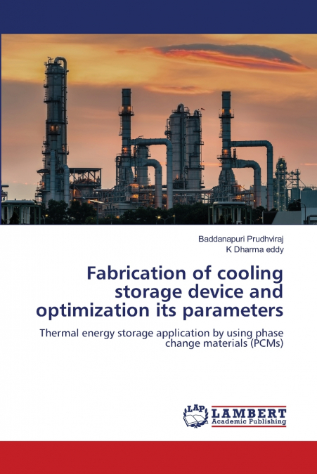Fabrication of cooling storage device and optimization its parameters