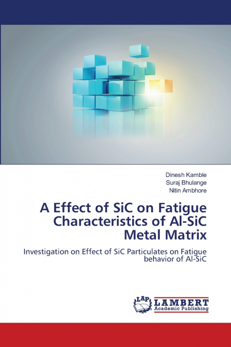 A Effect of SiC on Fatigue Characteristics of Al-SiC Metal Matrix
