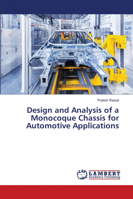 Design and Analysis of a Monocoque Chassis for Automotive Applications