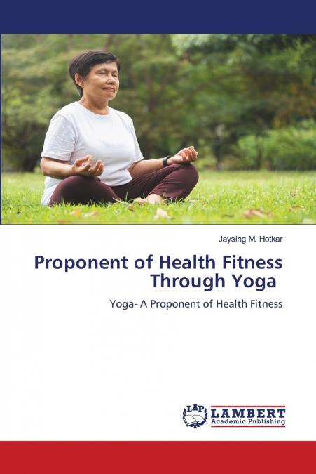 Proponent of Health Fitness Through Yoga