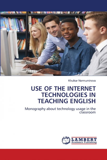 USE OF THE INTERNET TECHNOLOGIES IN TEACHING ENGLISH