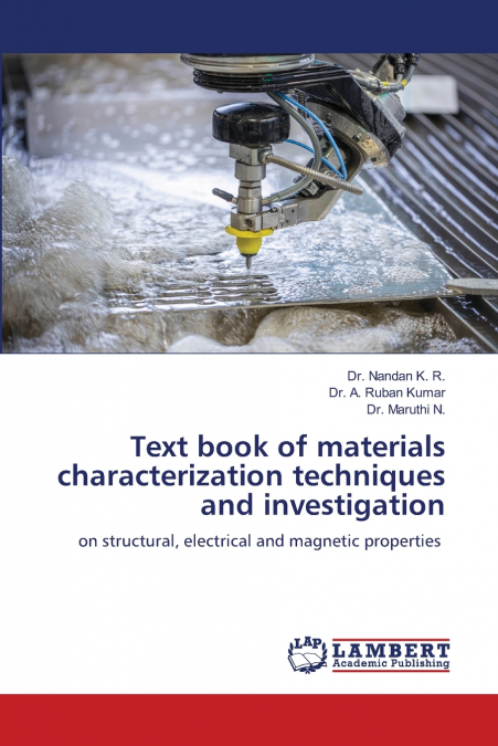 Text book of materials characterization techniques and investigation