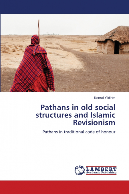 Pathans in old social structures and Islamic Revisionism