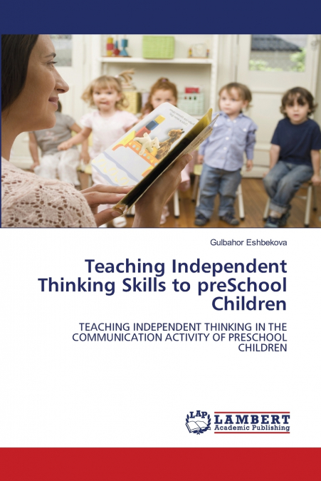 Teaching Independent Thinking Skills to preSchool Children