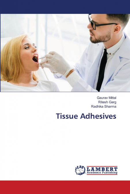 Tissue Adhesives