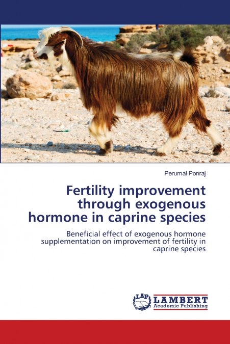Fertility improvement through exogenous hormone in caprine species