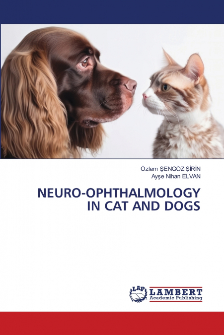 NEURO-OPHTHALMOLOGY IN CAT AND DOGS