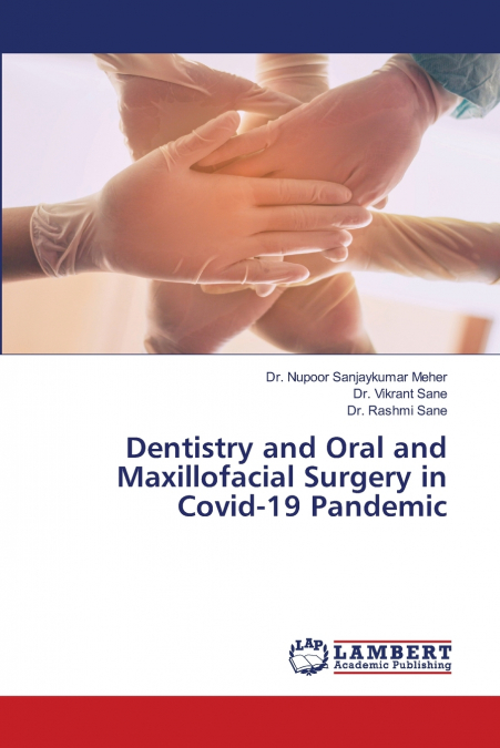 Dentistry and Oral and Maxillofacial Surgery in Covid-19 Pandemic