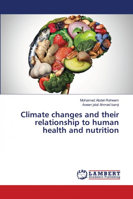 Climate changes and their relationship to human health and nutrition