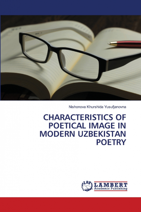 CHARACTERISTICS OF POETICAL IMAGE IN MODERN UZBEKISTAN POETRY