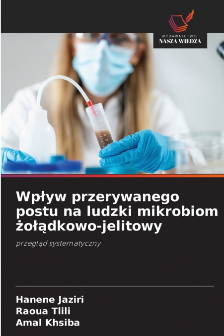 Wpływ przerywanego postu na ludzki mikrobiom żołądkowo-jelitowy