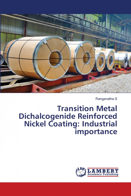 Transition Metal Dichalcogenide Reinforced Nickel Coating