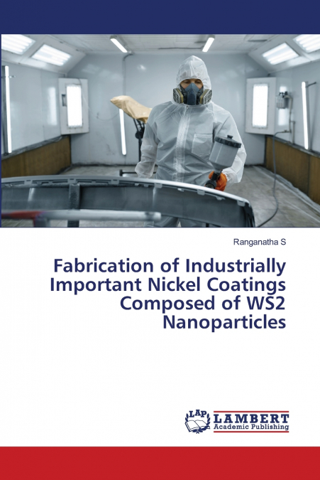 Fabrication of Industrially Important Nickel Coatings Composed of WS2 Nanoparticles