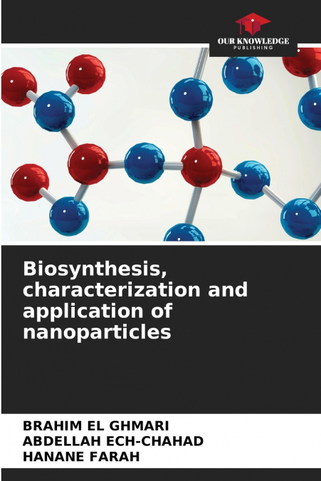 Biosynthesis, characterization and application of nanoparticles