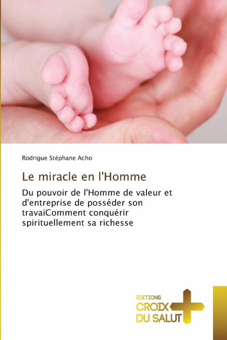 Le miracle en l’Homme